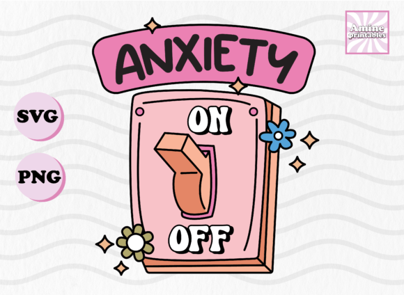 Anxiety on off Funny Mental Health Svg Graphics and Crafts