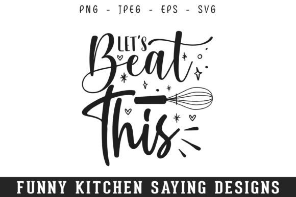 Beat This Funny Kitchen Sayings Design Graphics and Crafts Review