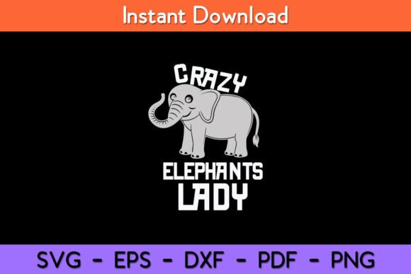 Crazy Elephants Lady Funny Elephant Graphics and Crafts Review