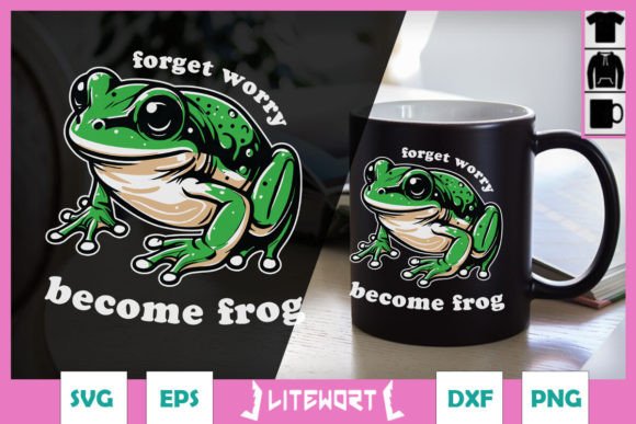 Forget Worry Frog Funny Cute Frogs SVG Graphics and Crafts Review
