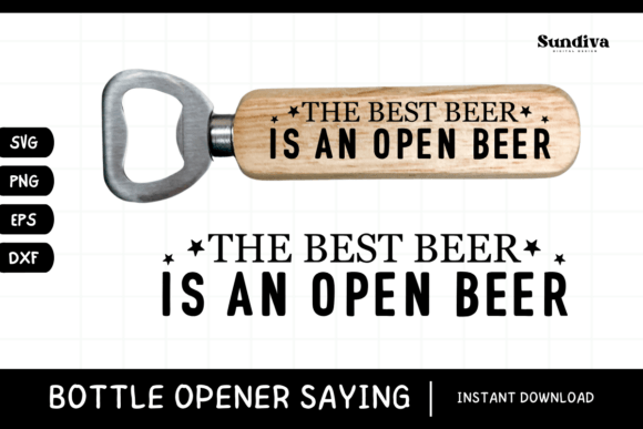 Funny Bottle Opener SVG Beer Saying 11: A Crafts and Graphics Review