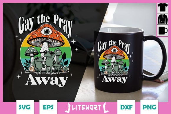 Gay the Pray Away Funny Gay Frog SVG Graphics and Crafts