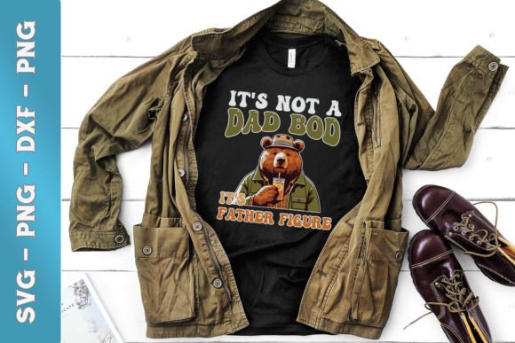 Its Not a Dad Bod Funny Fathers Day SVG Graphics and Crafts Review