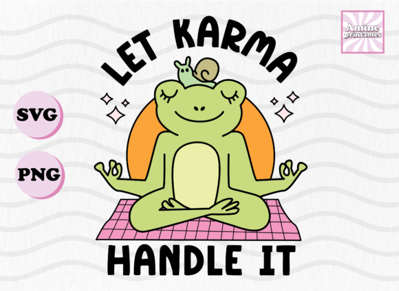 Let Karma Handle It Funny Yoga Frog Svg Graphics and Crafts