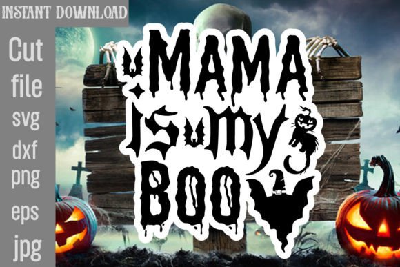 Mama is My Boo SVG Cut File Graphics and Crafts