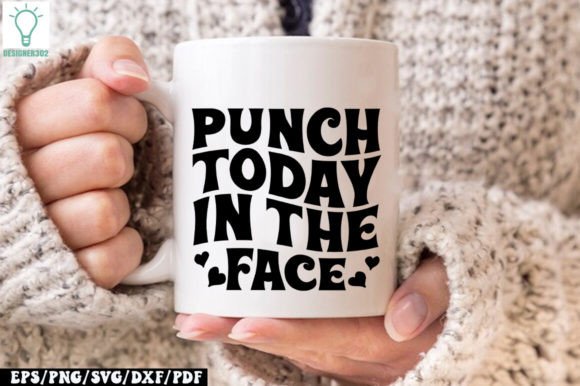 Punch Today in the Face Retro SVG Graphics and Crafts