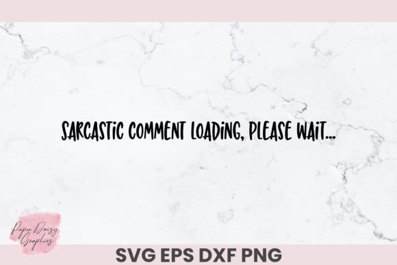 Sarcastic Comment Loading SVG Graphics and Crafts Review